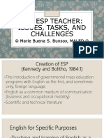 The Esp Teacher: Issues, Tasks, and Challenges: Marie Buena S. Bunsoy, MALED