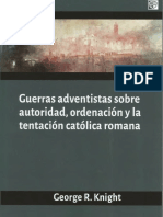 Knight George R. Guerras Adventistas Sobre Autoridad Ordenación y La Tentación Católica Romana Westlake Village CA. Oak and Acorn Publishing 2017 PDF