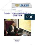 2013 - 2014. Veszprém Vasúti Szolgáltatásfejlesztés. Értékesítési Szervezet MÁV-START ZRT