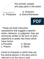 It Refers To The Animals, People, Robots, Etc., Who Play Parts in The Action of The Story. A.character B. Directors B.. Producers D. Actors/Actresses