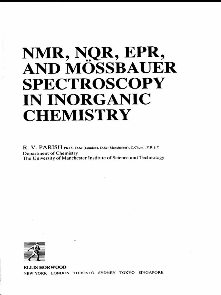 Richard Vernon Parish NMR, NQR, Epr, and Mossbauer Spectroscopy in
