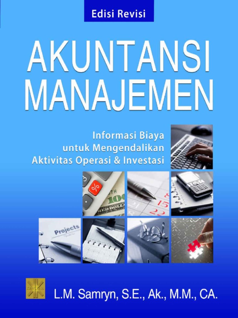 Akuntansi Manajemen Edisi Revisi - L.M. Samryn, S.E., Ak., M.M., CA | PDF