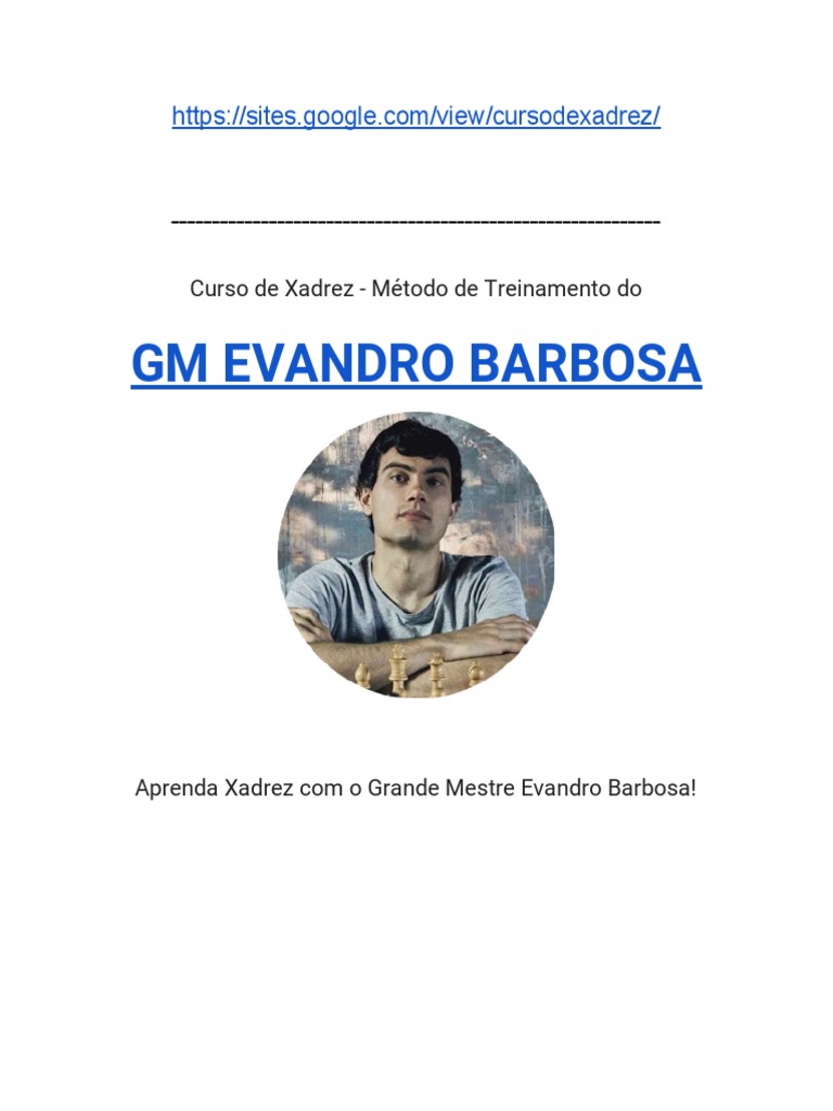 Curso de Xadrez - GM Evandro Barbosa - Aprenda Xadrez Com Quem Realmente  Sabe, PDF, Xadrez