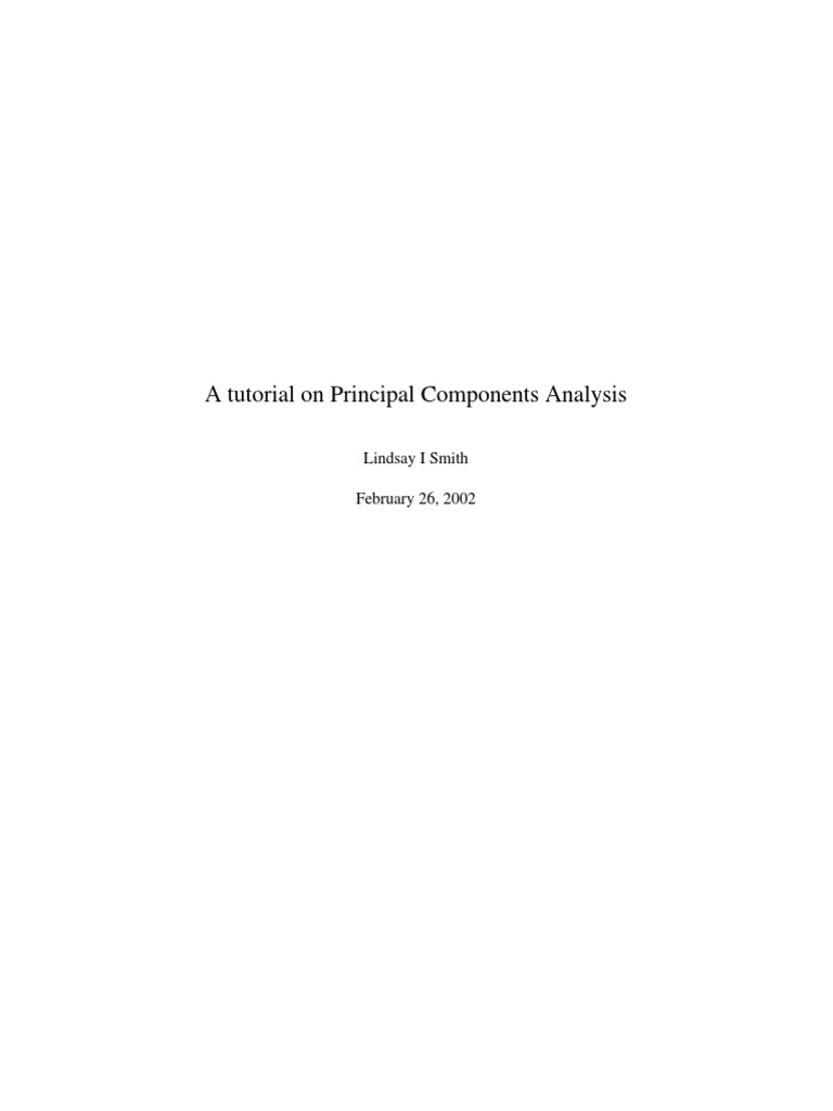 A Tutorial On Principal Components Analysis: Lindsay I Smith February ...
