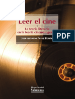 Leer el cine: La teoría literaria en la teoría cinematográfica - José Antonio Pérez Bowie