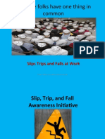 Slips Trips Falls and We Mean No STFs