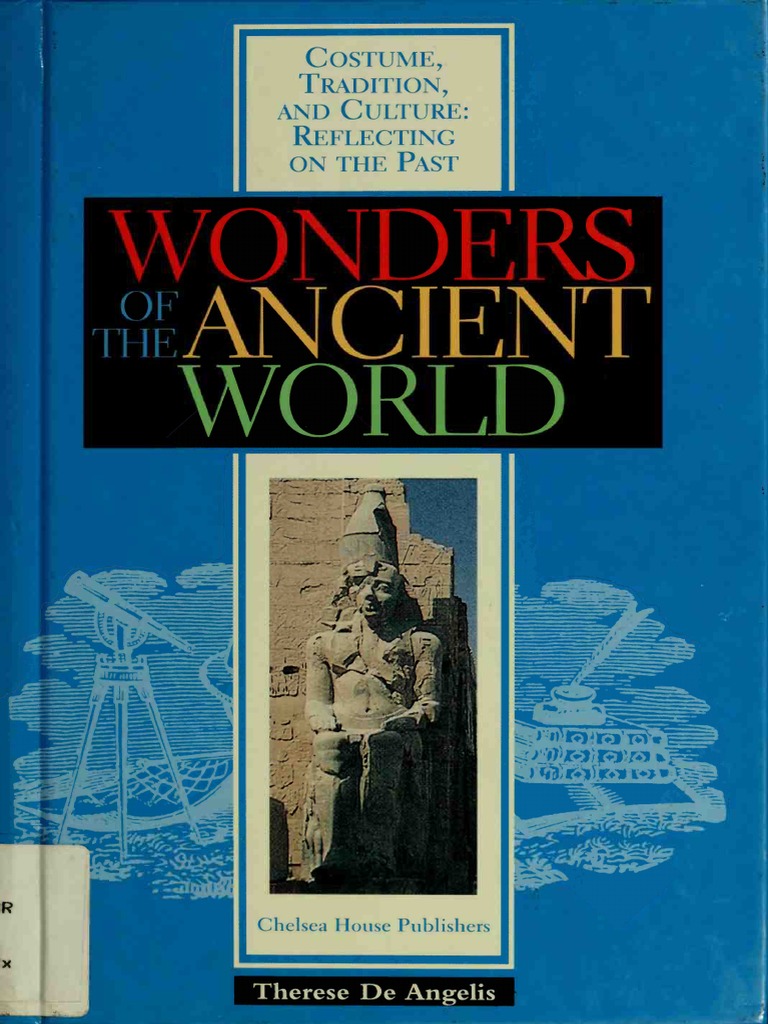 Wonders of the Ancient World (History Architecture Art).pdf : A amazing photo showing an beautiful view. Its tones are bold and combination flawlessly. Its composition looks wonderful, and its features are also highly sharp.