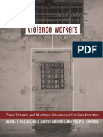 Martha K. Huggins, Mika Haritos-Fatouros, Philip G. Zimbardo - Violence Workers - Police Torturers and Murderers Reconstruct Brazilian Atrocities (2002) PDF