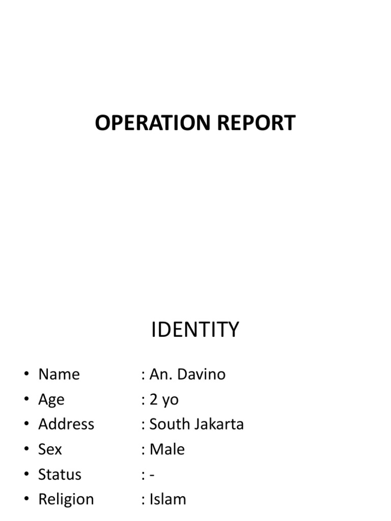 Operation Report | PDF | Surgery | Medical Specialties