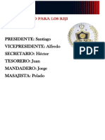 PRESIDENTE: Santiago Vicepresidente: Alfredo SECRETARIO: Héctor Tesorero: Juan Mandadero: Jorge MASAJISTA: Pelado