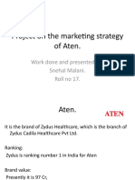 Project On The Marketing Strategy of Aten.: Work Done and Presented By, Snehal Malani. Roll No 17