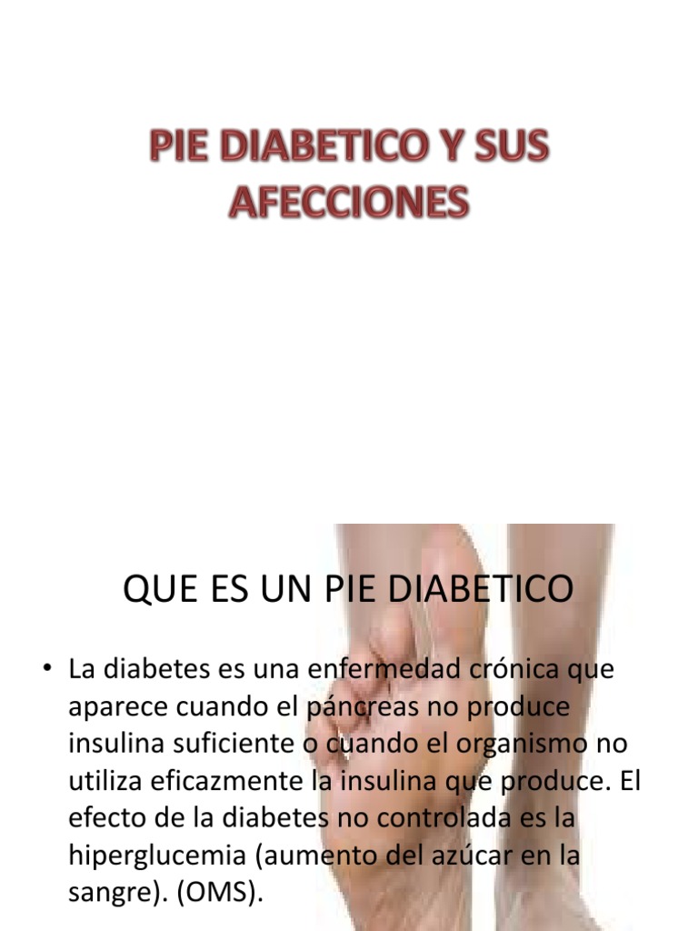 Pie Diabetico y Sus Afecciones PDF Diabetes mellitus Necrosis