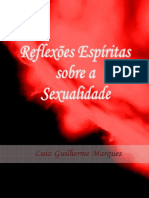 Reflexões Espíritas Sobre a Sexualidade (Luiz Guilherme Marques).pdf