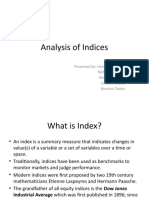 Analysis of Indices: Presented By: Harshit Dave (12) Nikhil Kohok (26) Deepika Mahale Suman Pandita Mumtaz Tadavi