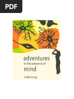 Adventures in The Presence of Mind