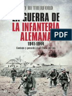 Rutherford Jeff. La Guerra De La Infantería Alemana 1941-1944. Combate y genocidio en el frente del este. 2017..pdf