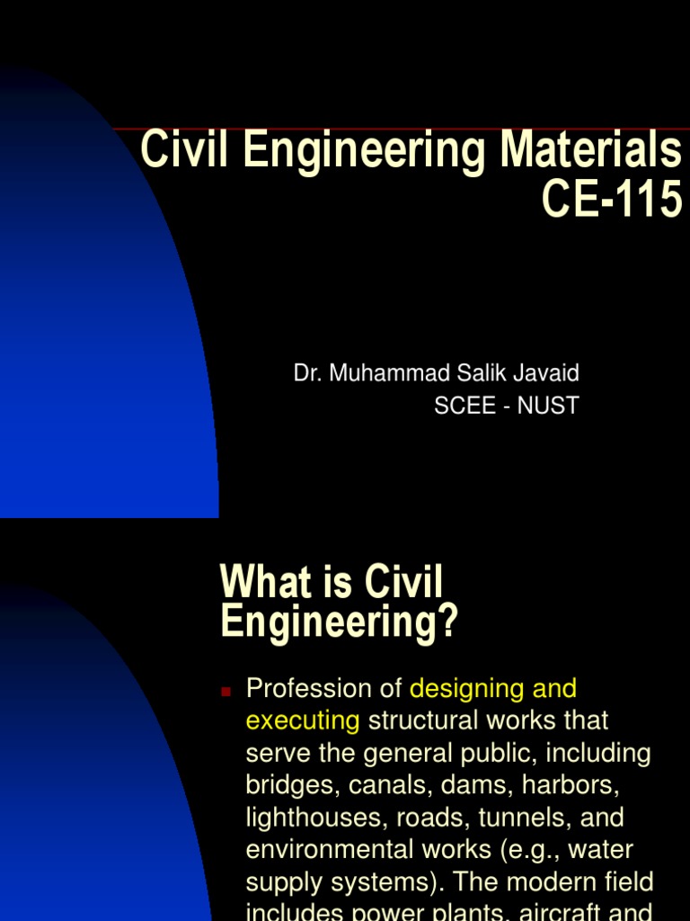 Civil Engineering Materials CE-115: Dr. Muhammad Salik Javaid Scee ...