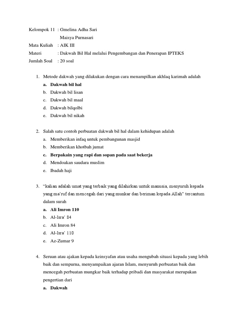 Metode dakwah yang lebih cocok untuk objek dakwah dari kaum terpelajar yaitu metode