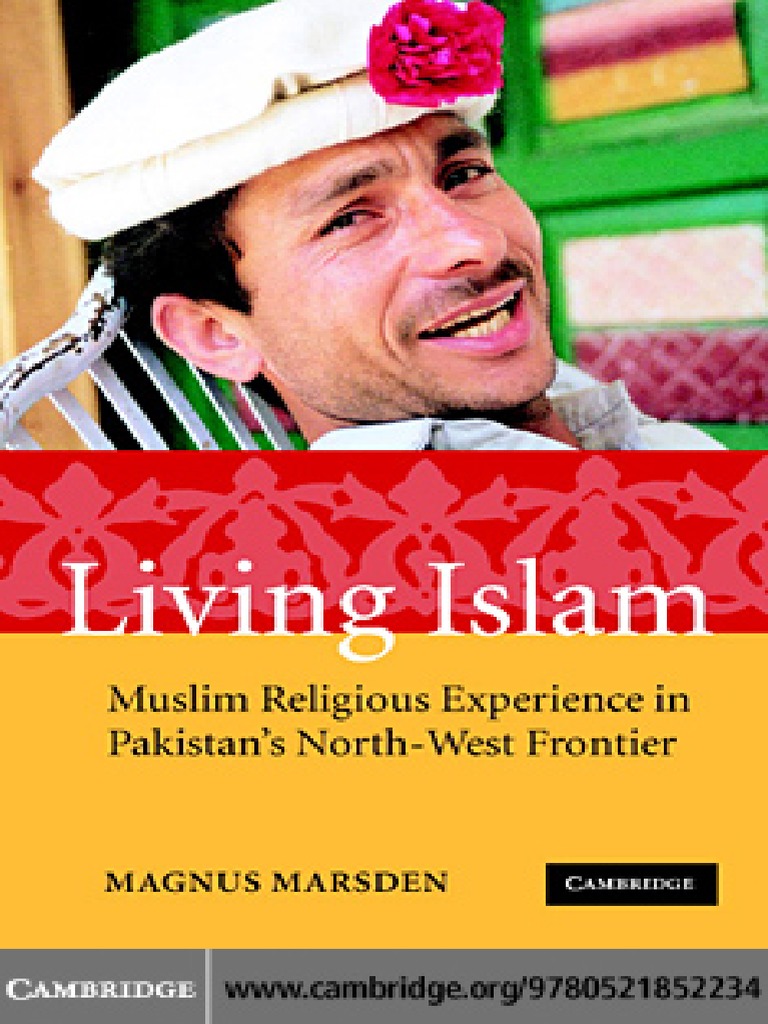 Magnus Marsden Living Islam Muslim Religious Experience-in-Pakistan s-North-West PDF PDF Islamism Anthropology pic