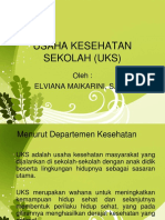 Usaha Kesehatan Sekolah (Uks) : Oleh: Elviana Maikarini, S.Kep