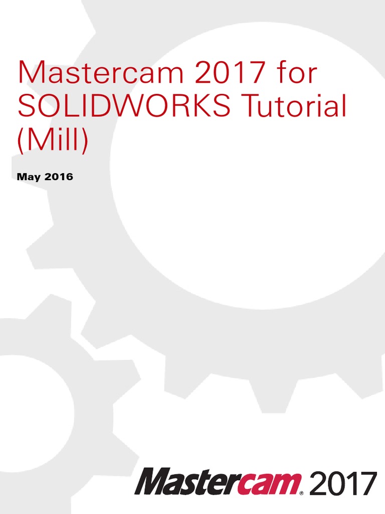 Mastercam 2017 For SOLIDWORKS Tutorial (Mill) | PDF | Machining ...