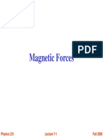 Magnetic Forces: Fall 2008 Physics 231 Lecture 7-1