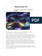 Historia Del CD: en 1984 Salieron Al Mundo de La Informática, Permitiendo Almacenar Hasta 650 MB