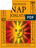 Caroline Smith-John Astrop: A Ragyogó Nap Jóslatai - Asztrológiai Kártyák Életed Megvilágítására