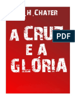 A Cruz e a Glória - E H Chater
