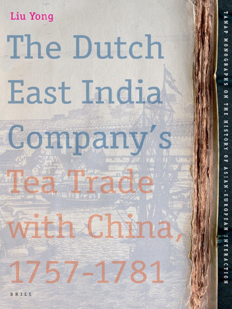 The Dutch East India Company's Tea Trade With China 1757-1781 - Liu ...