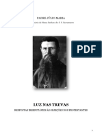 Pe. Júlio Maria de Lombaerde - Luz Nas Trevas - Respostas Irrefutáveis Às Objeções Dos Protestantes - Transcrição PDF