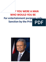 Now If You Were A Man Who Would You Be: For Entertainment Purposes Only Sanction by The Principal