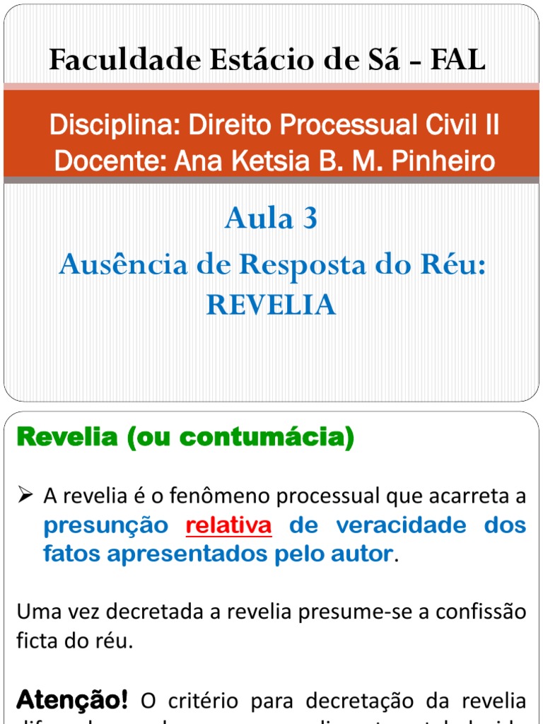 Curso de Processo Civil - O que é a revelia? “Revelia é o estado