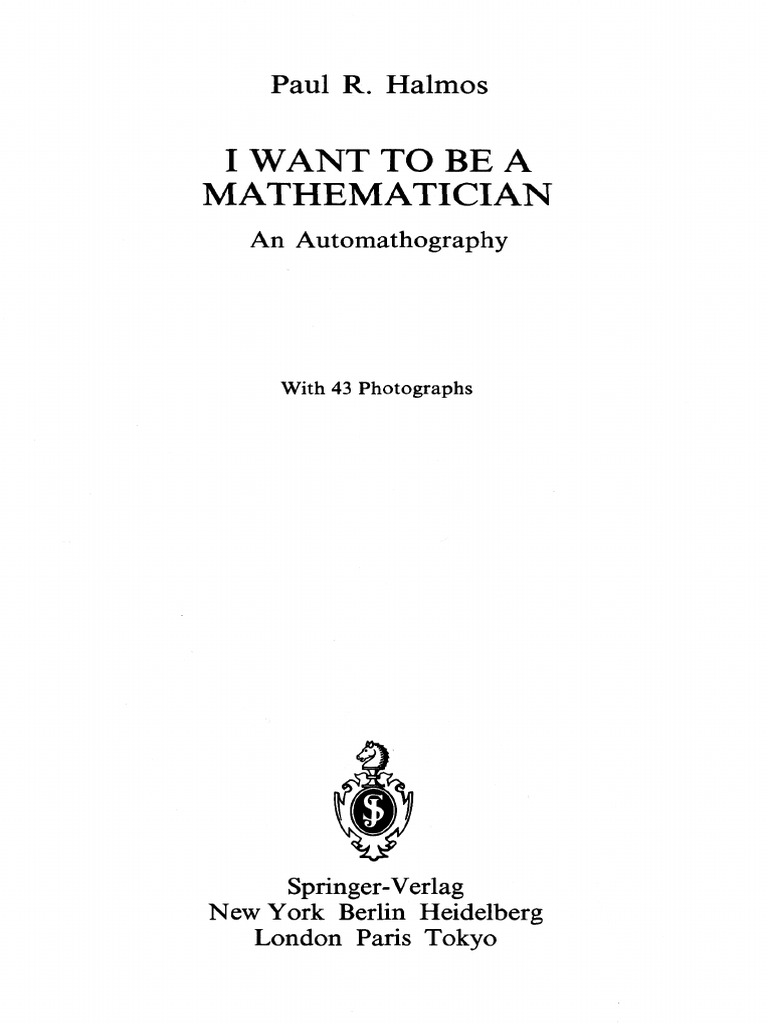 I Want To Be A Mathematician | PDF | Logic | Teaching Mathematics