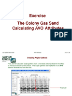 Exercise The Colony Gas Sand Calculating AVO Attributes: Last Updated: March 2006