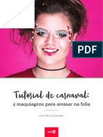 Tutorial Maquiagens Carnaval