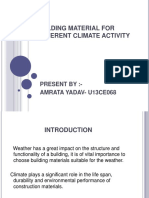 Building Material For Different Climate Activity: Present By:-Amrata Yadav - U13Ce068