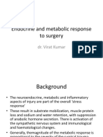 Endocrine and Metabolic Response To Surgery: Dr. Virat Kumar