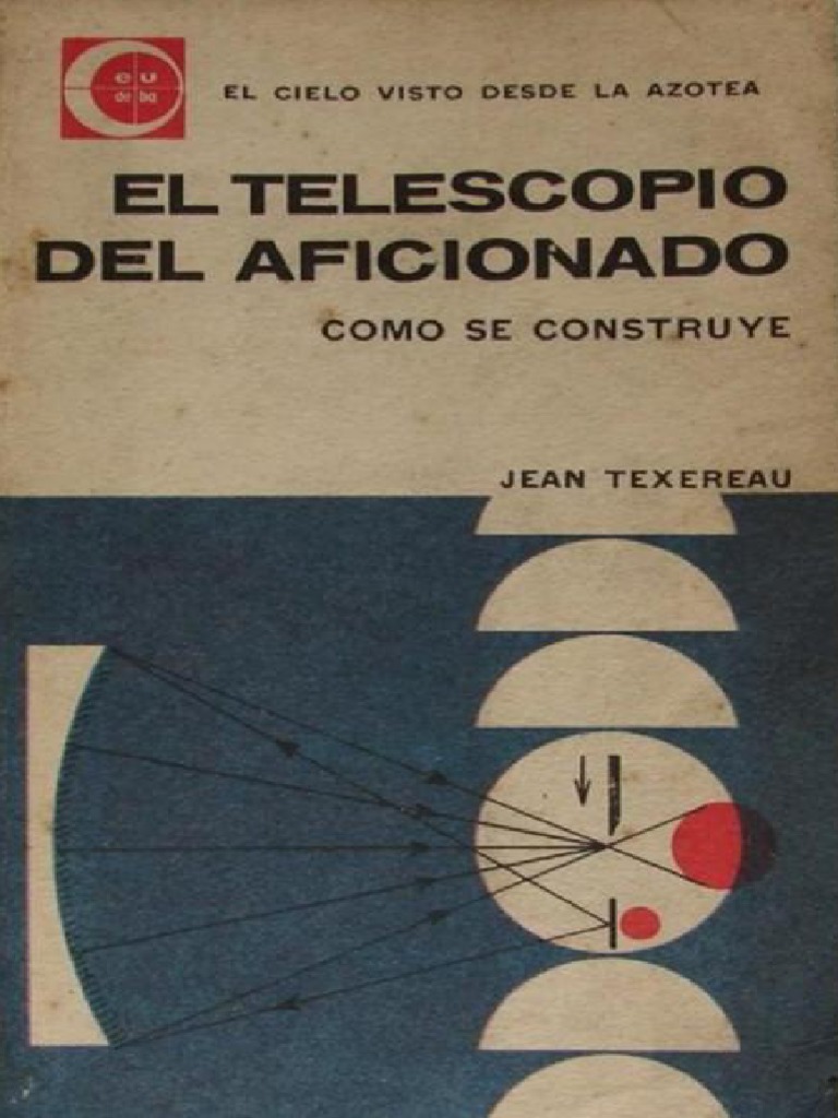 El Telescopio Del Aficionado C Jean Texereau PDF PDF Telescopio Lente de la cámara
