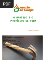 o Martelo e o Proposito de Vida Destino