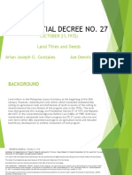 Presidential Decree No. 27: (OCTOBER 21,1972) Land Titles and Deeds Arian Joseph G. Gonzales Joe Dennis A. Tagudin