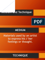 Medium and Technique
