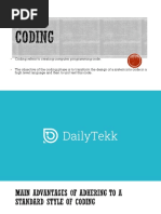 Coding Refers To Creating Computer Programming Code. The Objective of The Coding Phase Is To Transform The Design of A System Into Code in A High Level Language and Then To Unit Test This Code