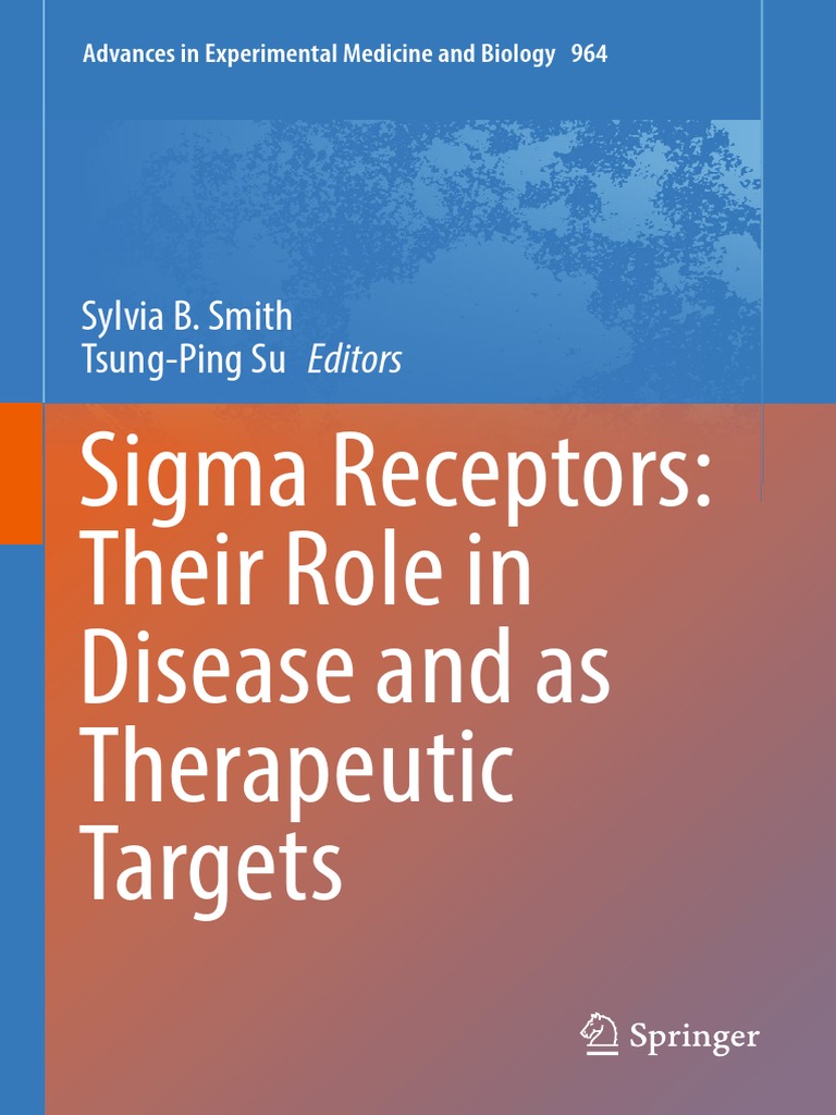 Sigma Receptors Their Role In Disease And As Therapeutic Targets
