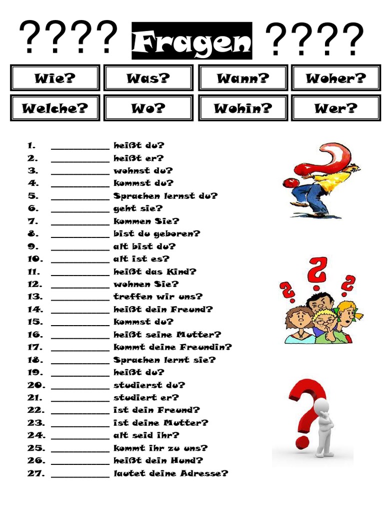 Fragen: Wie? Was? Wann? Woher? Welche? Wo? Wohin? Wer?