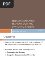 Telecommunication Transmission and Switching Systems: Spring 2013 Instructor: Engr. Arifa Saher