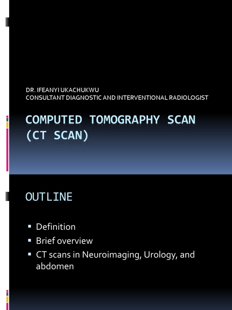 Comprehensive Guide to CT Scans | PDF | Ct Scan | Diseases And Disorders