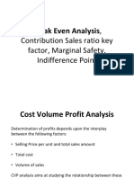 Break Even Analysis,: Contribution Sales Ratio Key Factor, Marginal Safety, Indifference Point