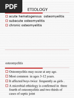 Etiology: Acute Hematogenous Osteomyelitis Subacute Osteomyelitis Chronic Osteomyelitis