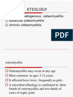 Etiology: Acute Hematogenous Osteomyelitis Subacute Osteomyelitis Chronic Osteomyelitis